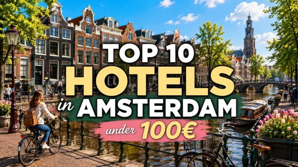 How to Choose Where to Stay in Amsterdam on a Budget